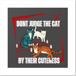 Warning Don't Judge The Cat By Their Cuteness Posters and Art